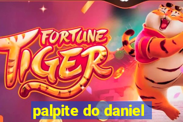 palpite do daniel